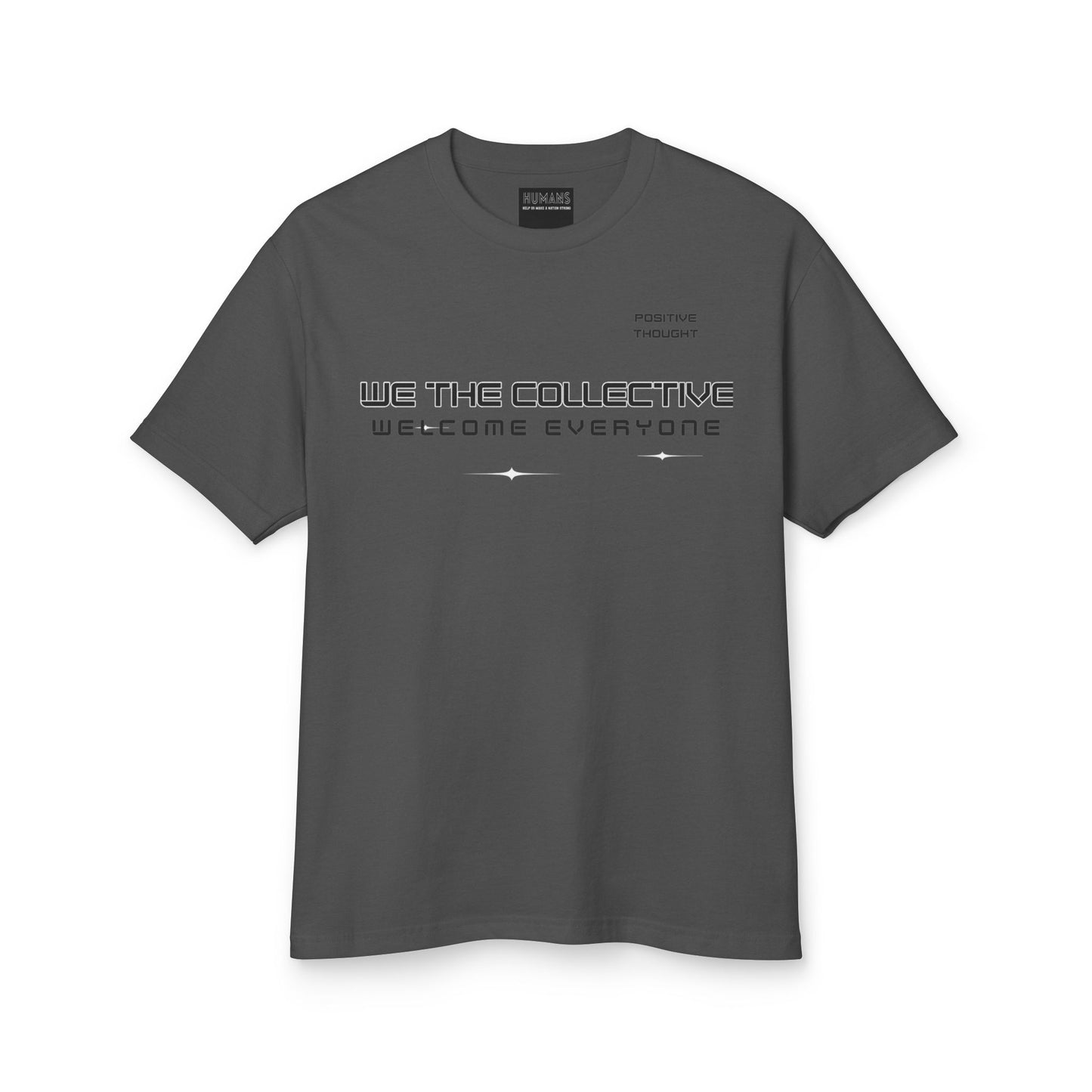 HUMANS APPAREL - Positive Thought, "We The Collective" Tee - Unisex Cotton Shirt for Unity and Support