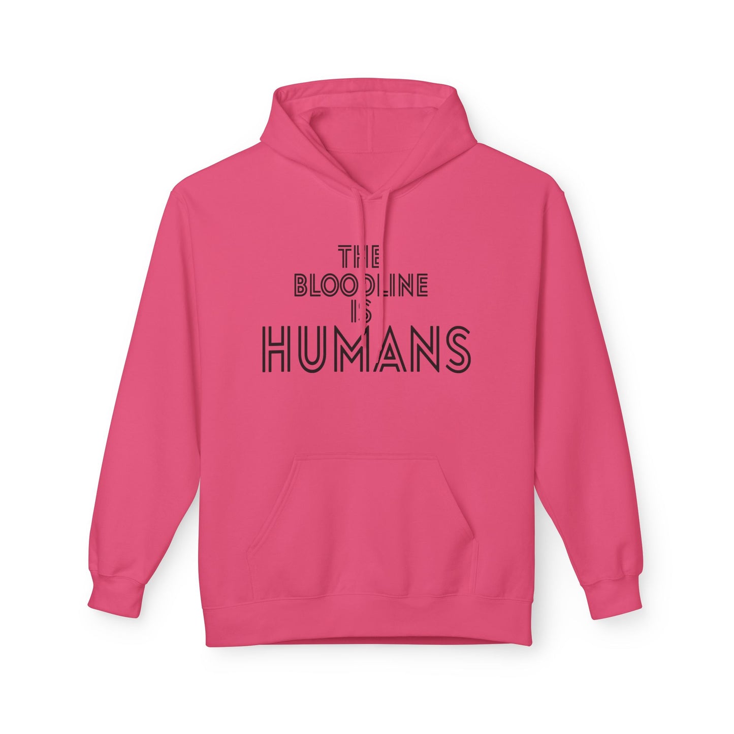 HUMANS APPAREL - The Bloodline is Humans Hoodie - Unisex Soft Style Fleece Sweatshirt