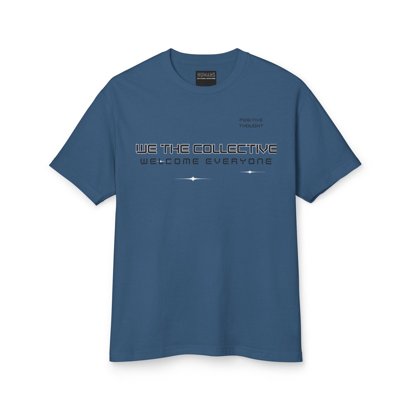 HUMANS APPAREL - Positive Thought, "We The Collective" Tee - Unisex Cotton Shirt for Unity and Support