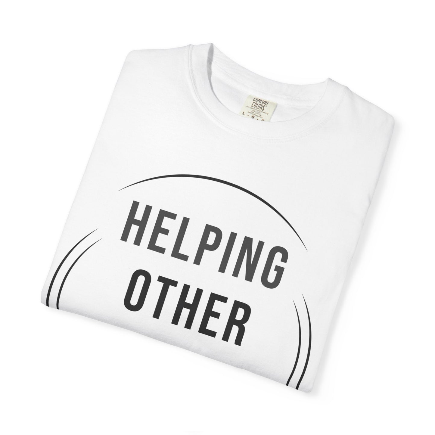 HUMANS APPAREL - Unisex Garment-Dyed T-Shirt - "Hope Helping Other People Evolve" Inspirational Tee