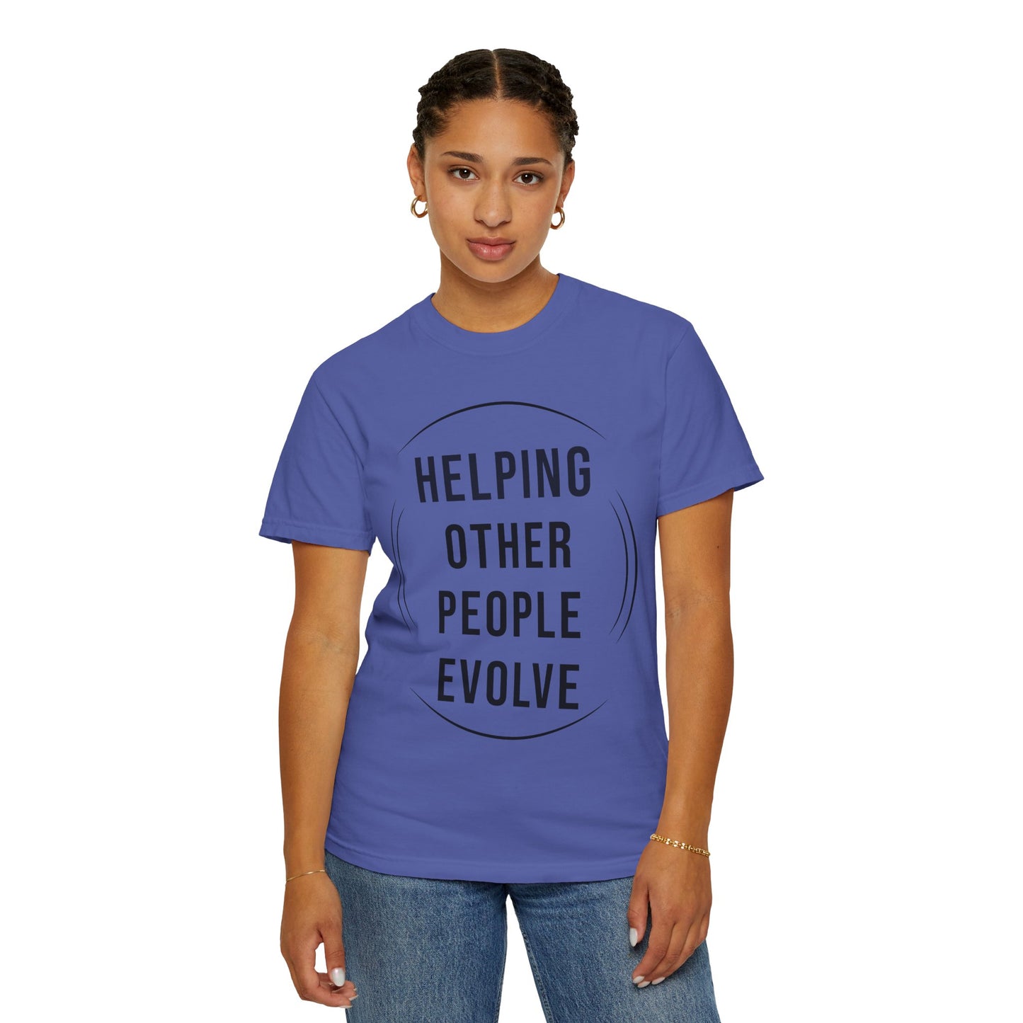 HUMANS APPAREL - Unisex Garment-Dyed T-Shirt - "Hope Helping Other People Evolve" Inspirational Tee
