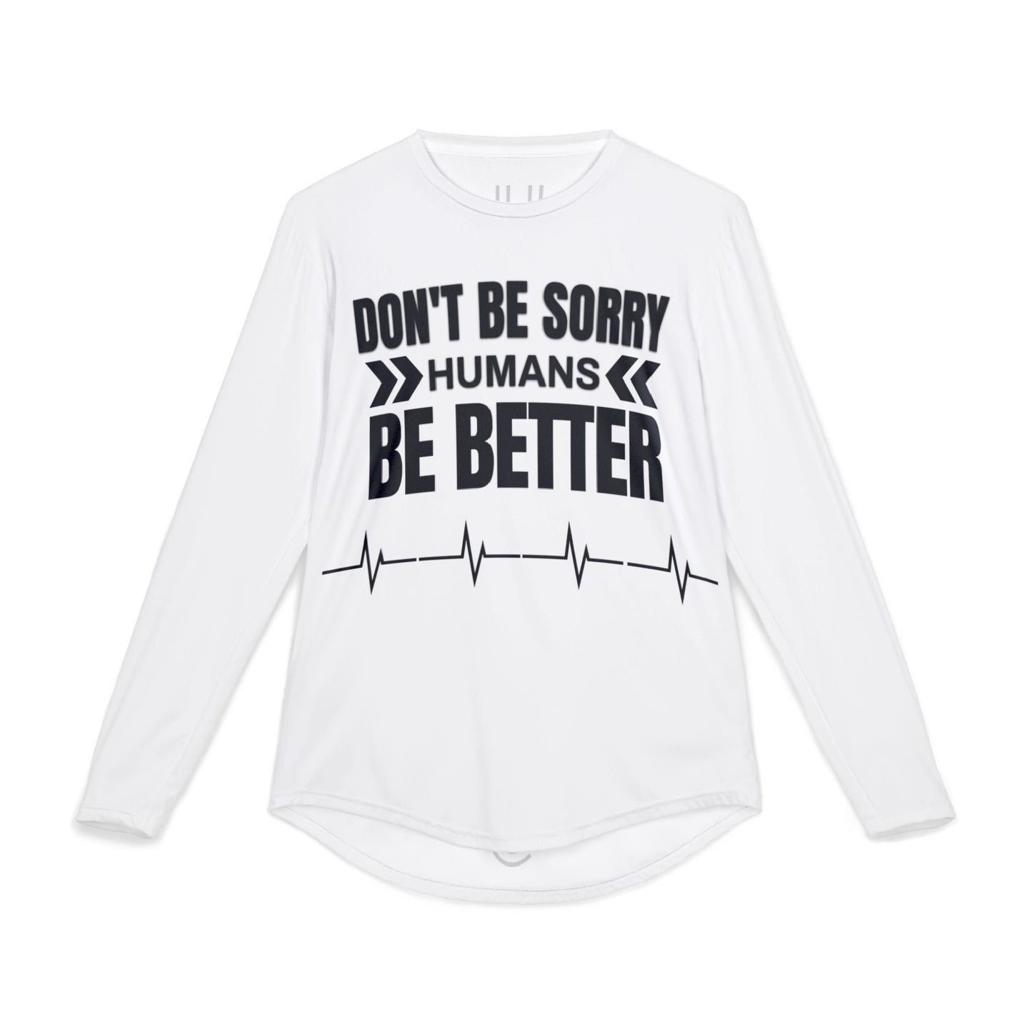 HUMANS APPAREL - Men's UV Protection Long Sleeve Shirt - "Don't Be Sorry, Be Better"