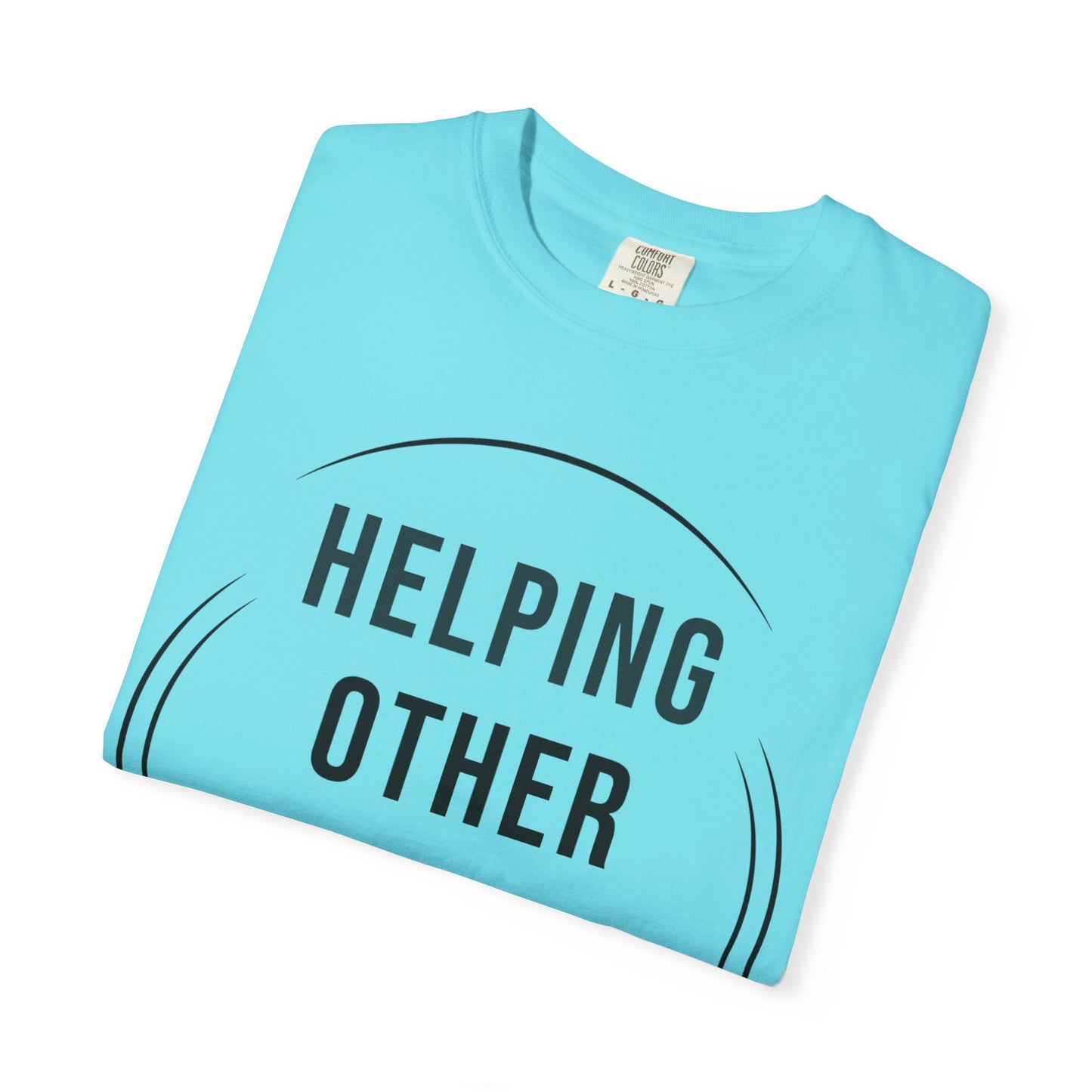 HUMANS APPAREL - Unisex Garment-Dyed T-Shirt - "Hope Helping Other People Evolve" Inspirational Tee